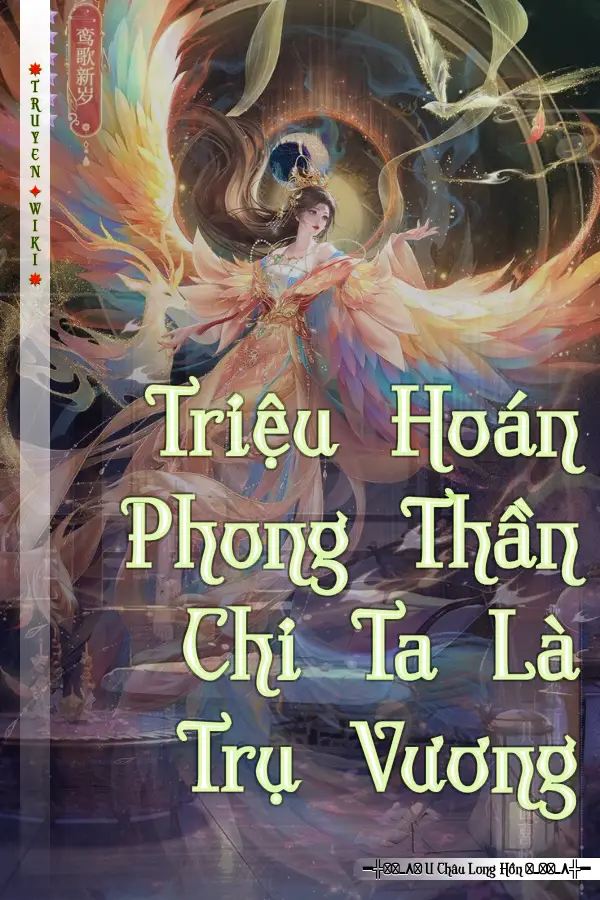 Truyện Triệu Hoán Phong Thần Chi Ta Là Trụ Vương