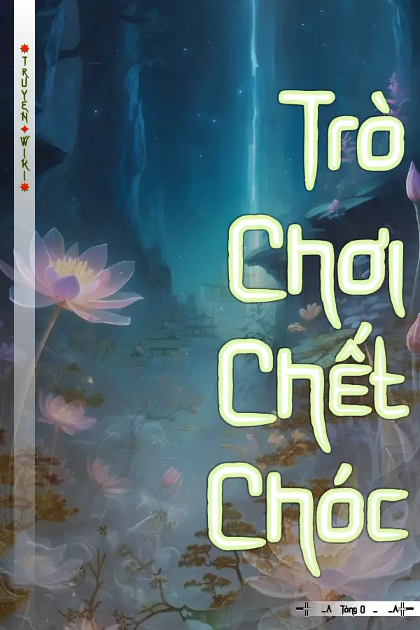 Truyện Trò Chơi Chết Chóc