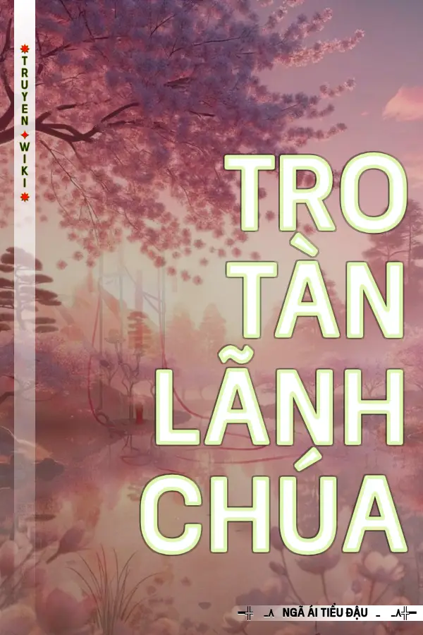 Truyện Tro Tàn Lãnh Chúa