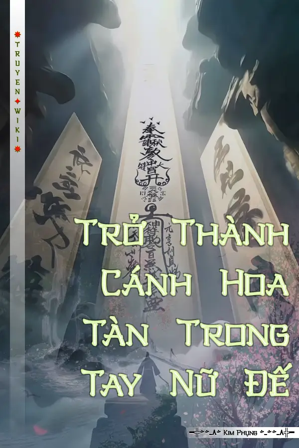 Trở Thành Cánh Hoa Tàn Trong Tay Nữ Đế