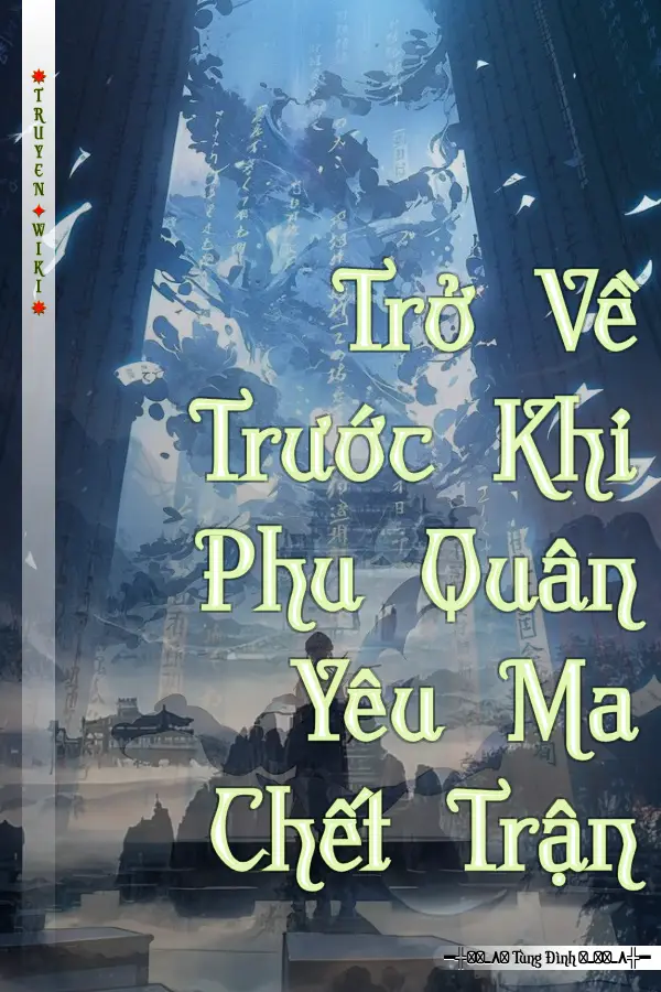Truyện Trở Về Trước Khi Phu Quân Yêu Ma Chết Trận