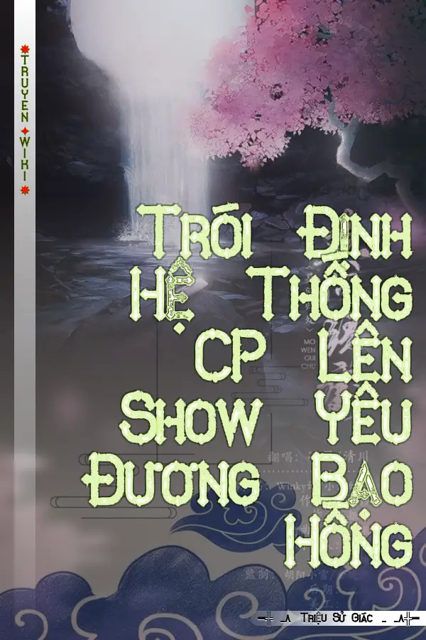 Truyện Trói Định Hệ Thống CP Lên Show Yêu Đương Bạo Hồng