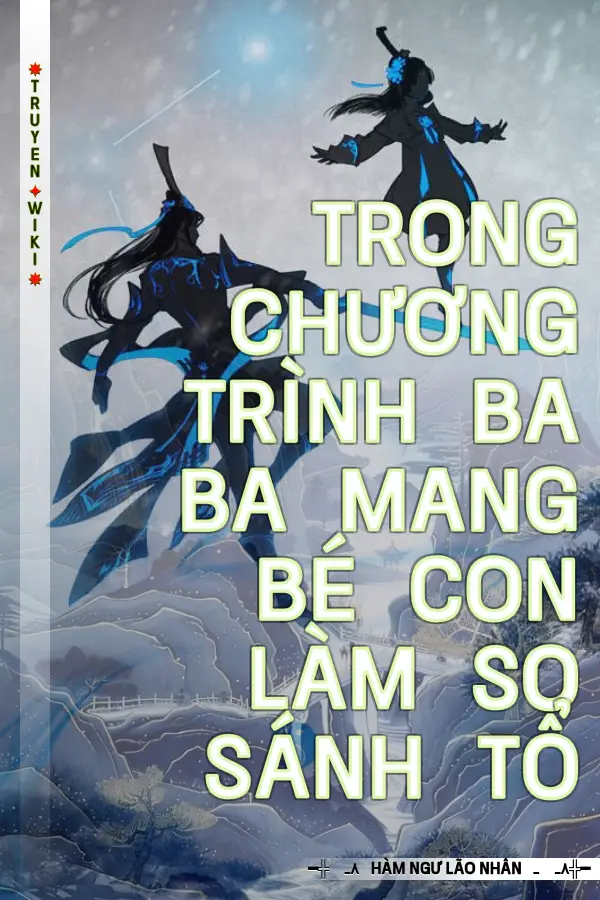 Truyện Trong Chương Trình Ba Ba Mang Bé Con Làm So Sánh Tổ