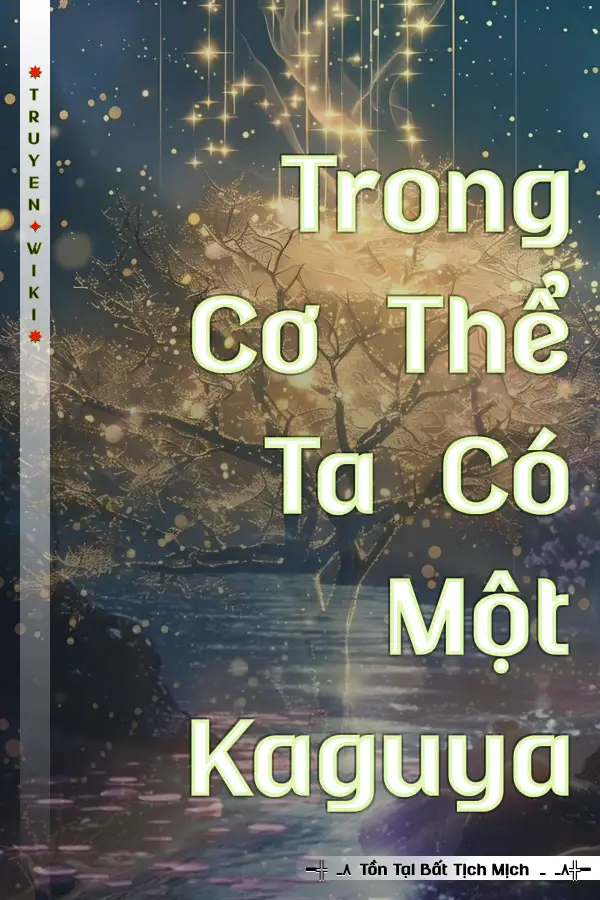 Trong Cơ Thể Ta Có Một Kaguya