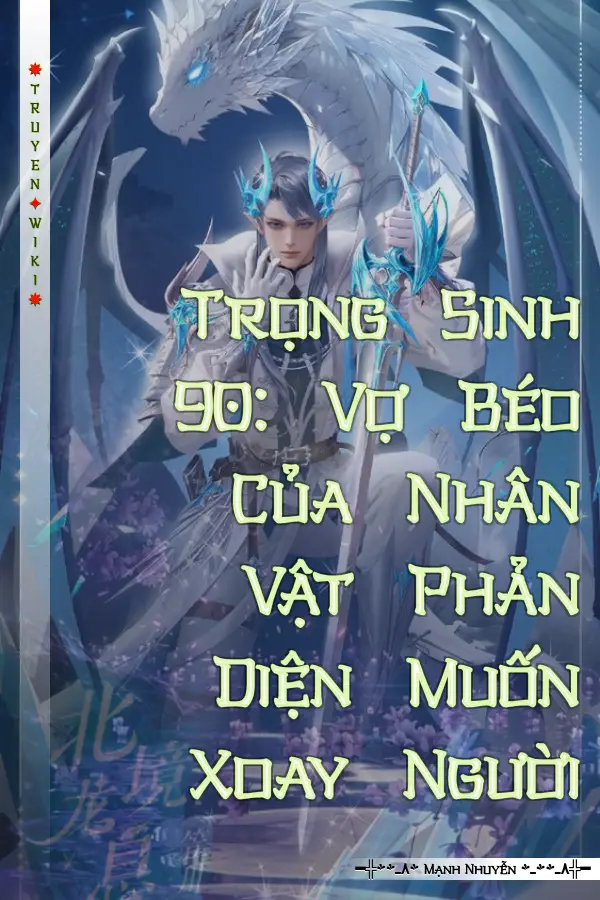 Trọng Sinh 90: Vợ Béo Của Nhân Vật Phản Diện Muốn Xoay Người