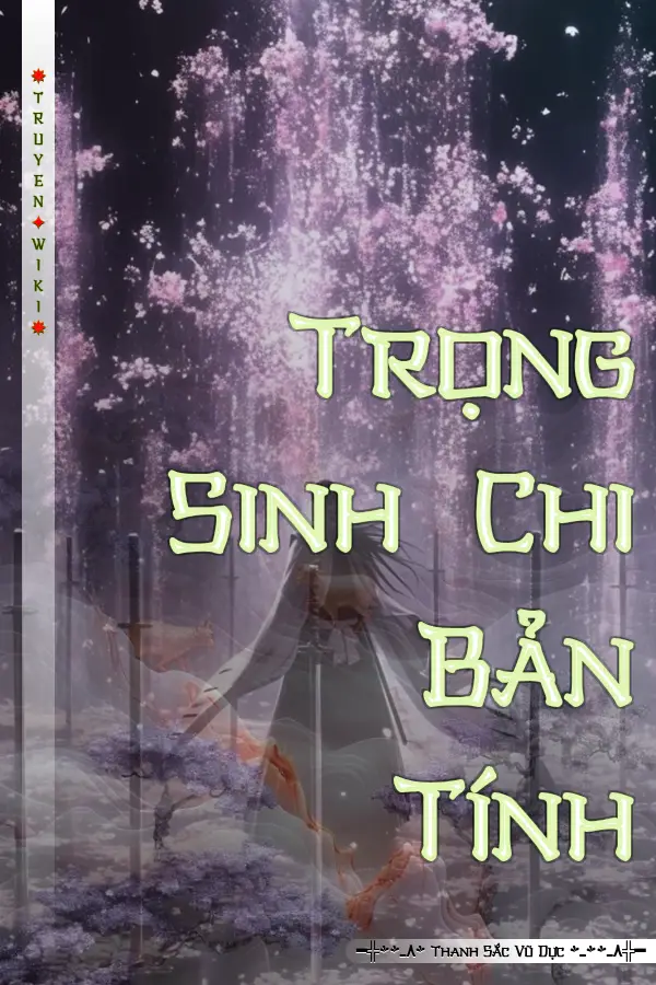 Truyện Trọng Sinh Chi Bản Tính