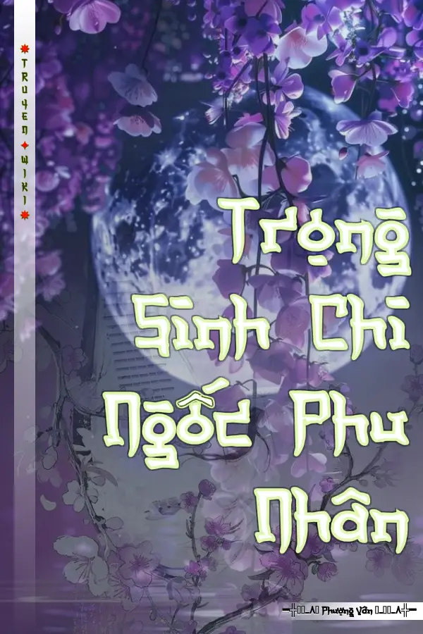 Trọng Sinh Chi Ngốc Phu Nhân
