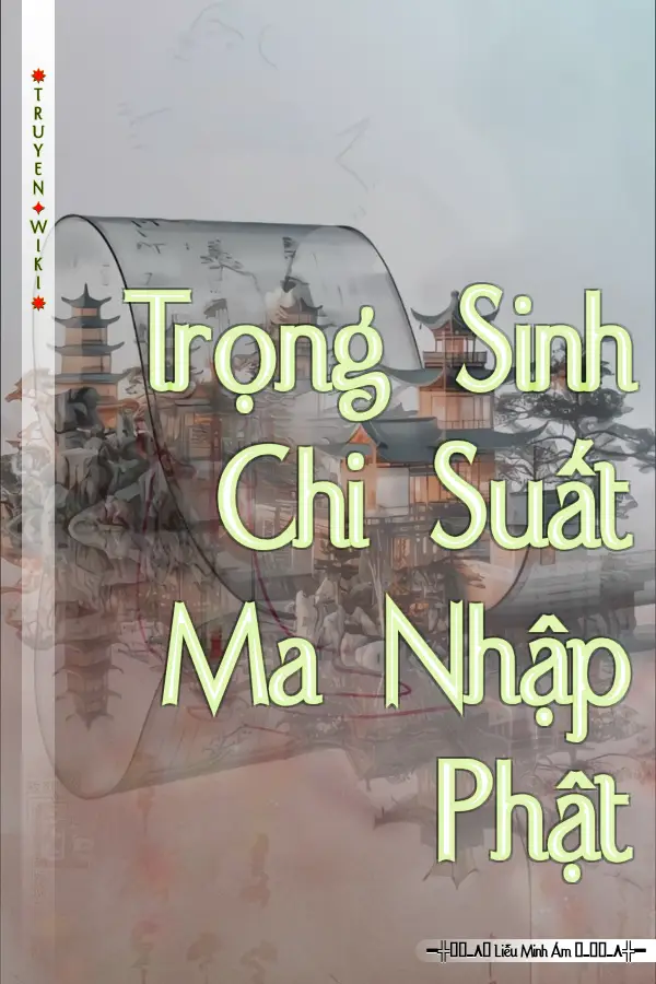 Trọng Sinh Chi Suất Ma Nhập Phật
