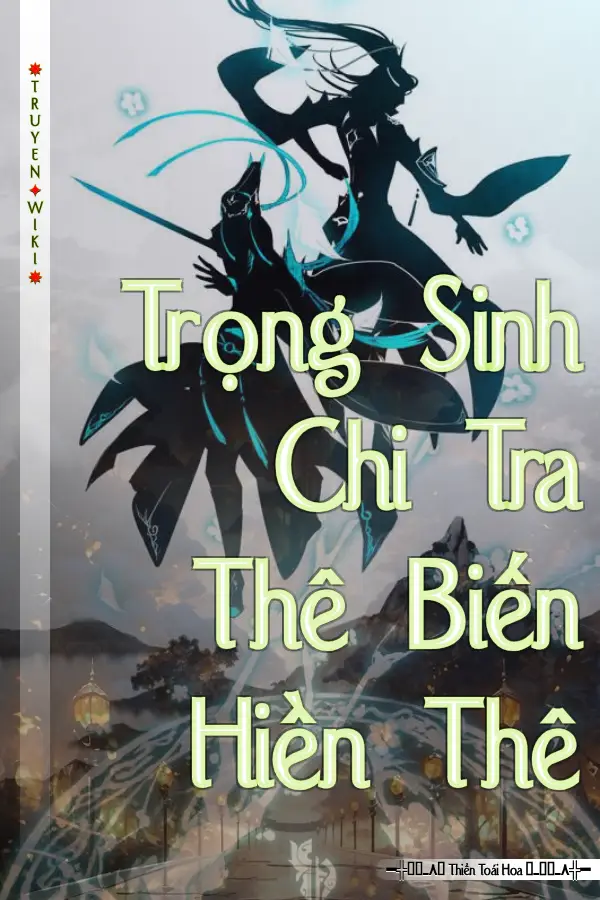 Trọng Sinh Chi Tra Thê Biến Hiền Thê