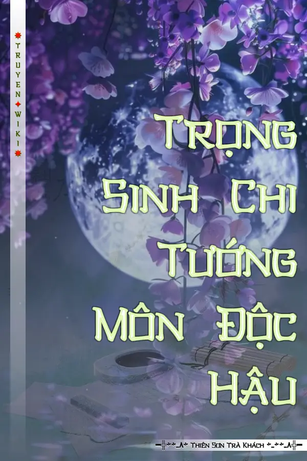Trọng Sinh Chi Tướng Môn Độc Hậu