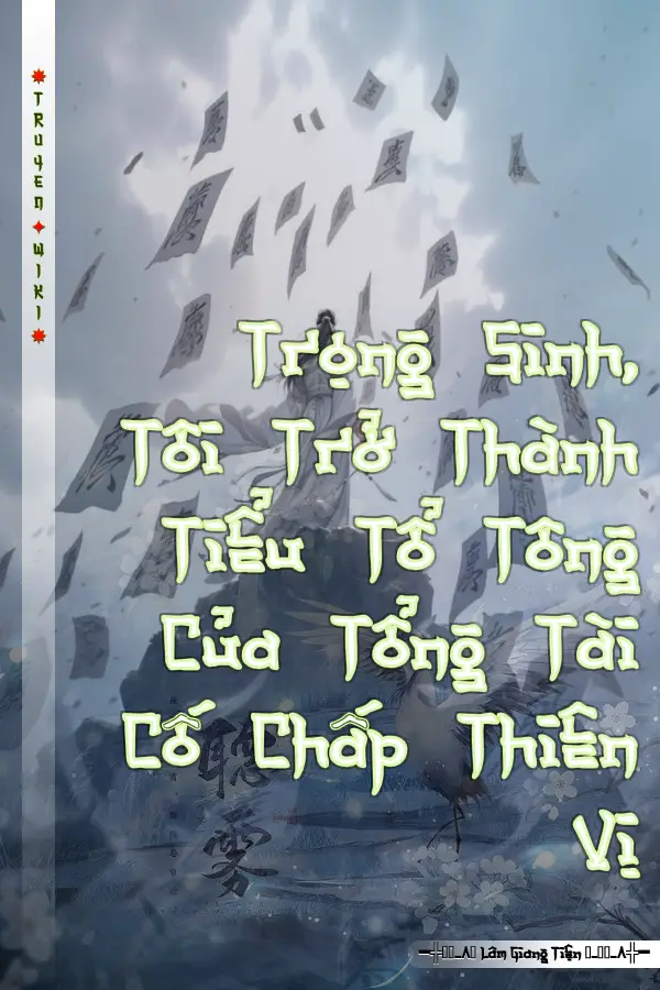 Trọng Sinh, Tôi Trở Thành Tiểu Tổ Tông Của Tổng Tài Cố Chấp Thiên Vị