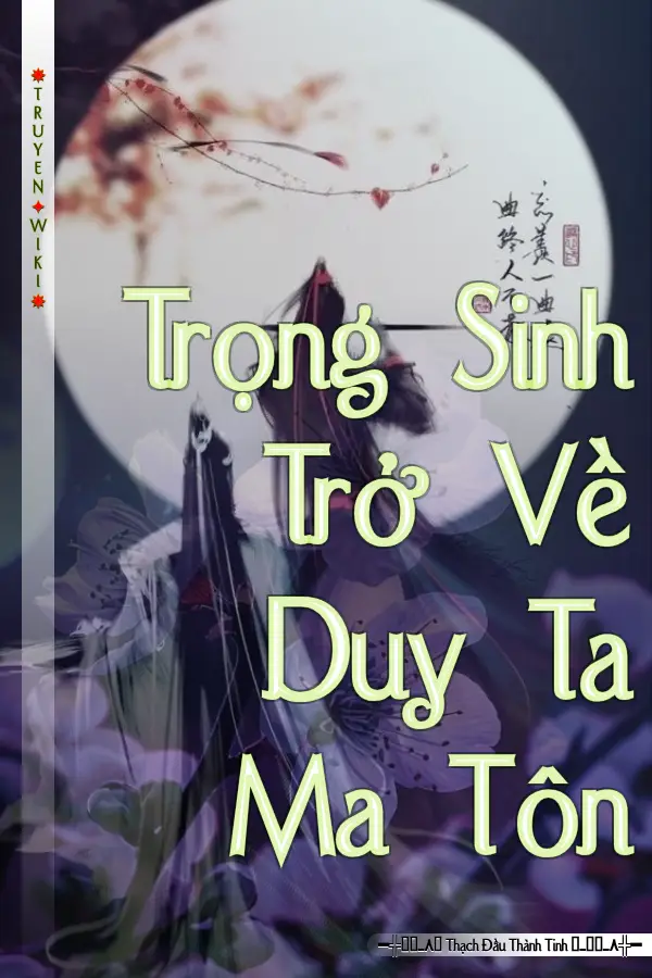 Trọng Sinh Trở Về Duy Ta Ma Tôn