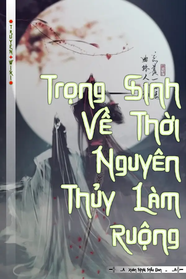 Trọng Sinh Về Thời Nguyên Thủy Làm Ruộng