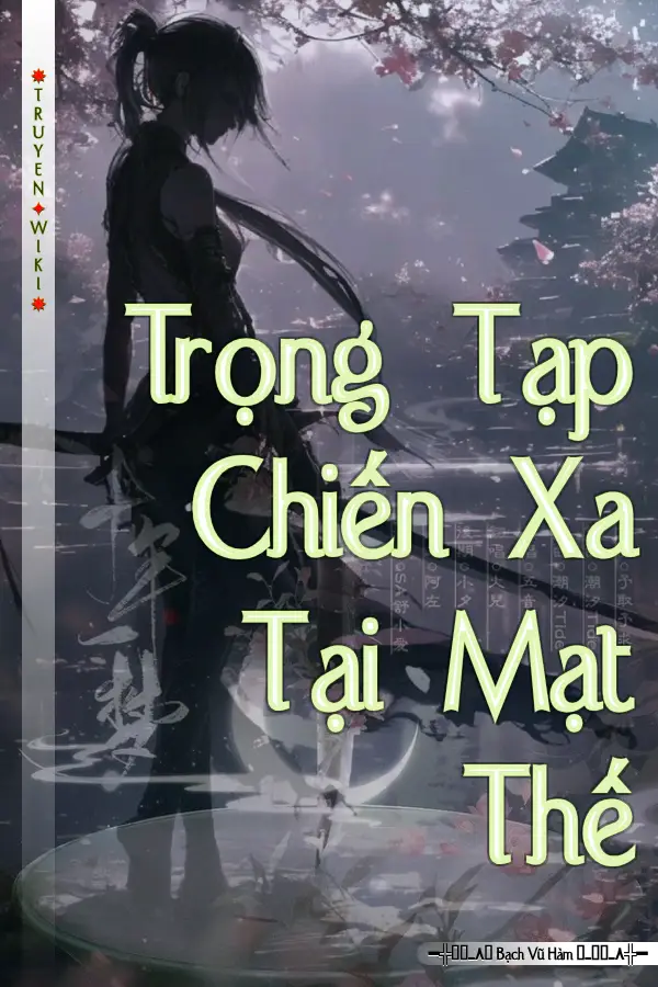 Trọng Tạp Chiến Xa Tại Mạt Thế