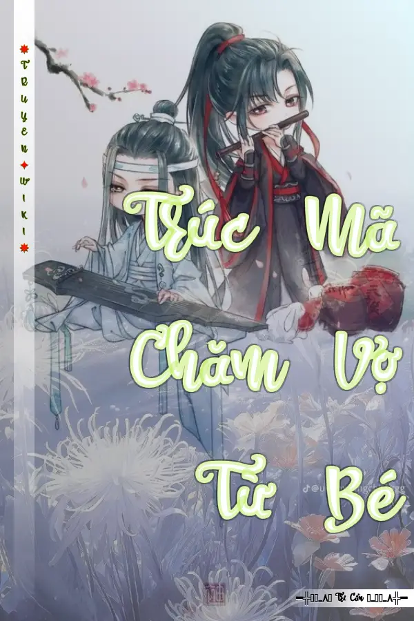 Trúc Mã Chăm Vợ Từ Bé