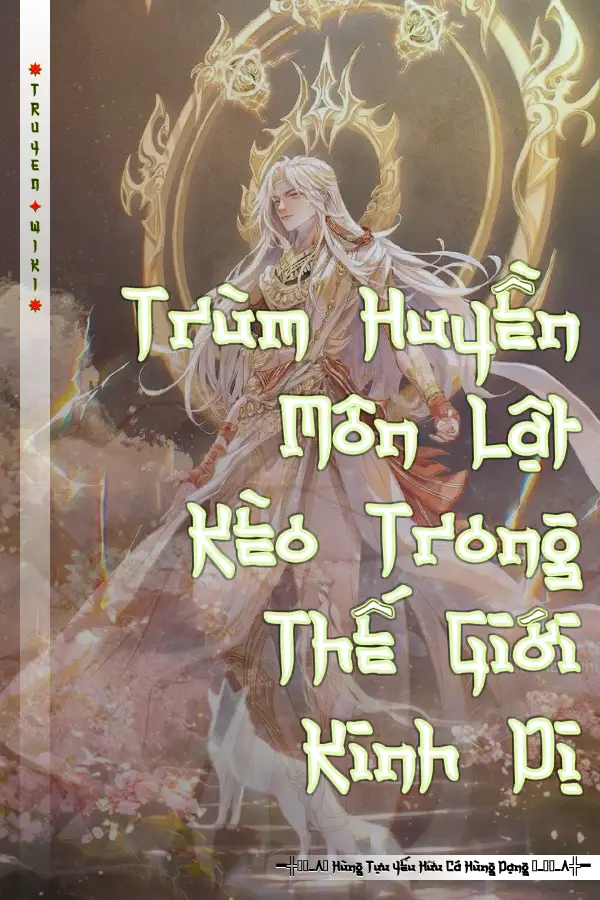 Truyện Trùm Huyền Môn Lật Kèo Trong Thế Giới Kinh Dị