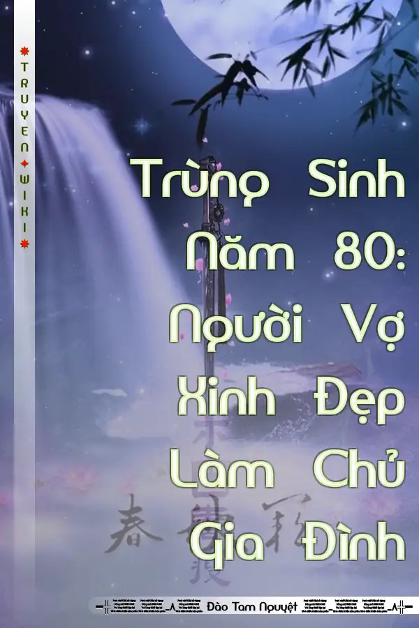 Truyện Trùng Sinh Năm 80: Người Vợ Xinh Đẹp Làm Chủ Gia Đình