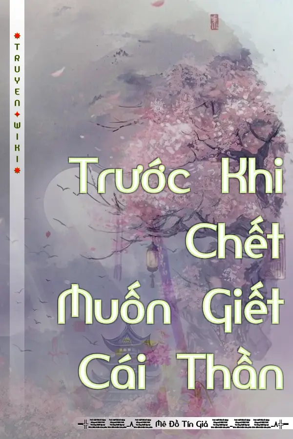 Truyện Trước Khi Chết Muốn Giết Cái Thần