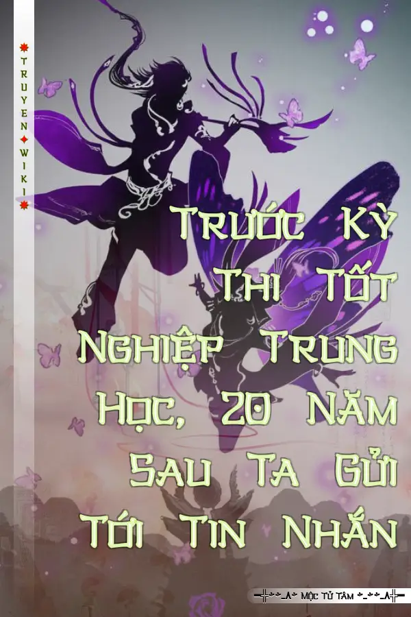 Truyện Trước Kỳ Thi Tốt Nghiệp Trung Học, 20 Năm Sau Ta Gửi Tới Tin Nhắn