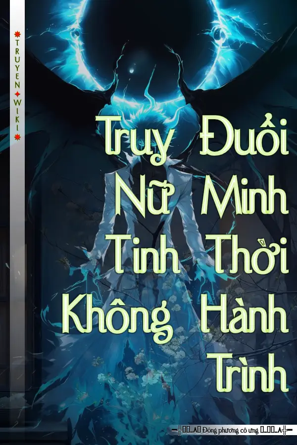 Truy Đuổi Nữ Minh Tinh Thời Không Hành Trình