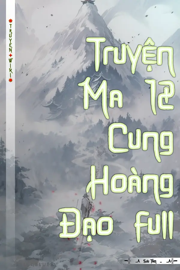 Truyện Truyện Ma 12 Cung Hoàng Đạo full