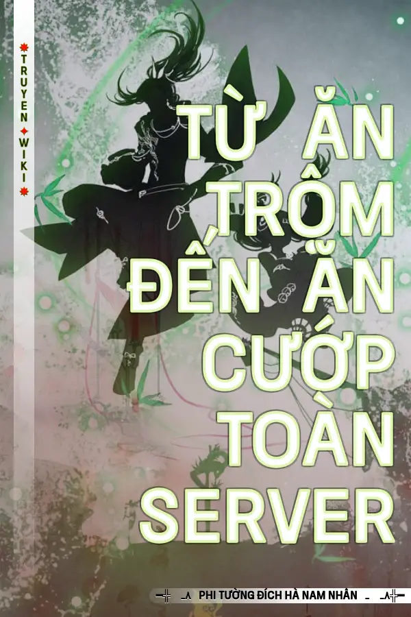 Từ Ăn Trộm Đến Ăn Cướp Toàn Server