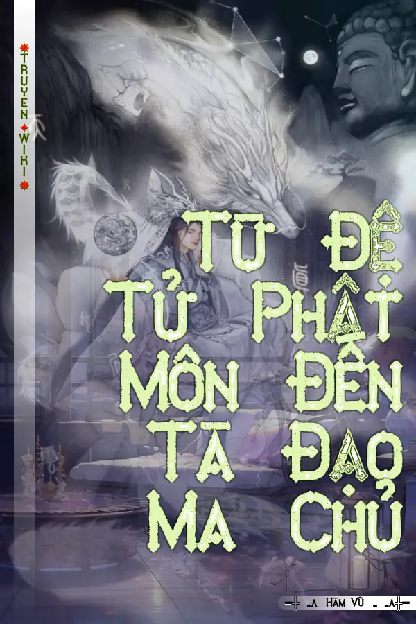 Từ Đệ Tử Phật Môn Đến Tà Đạo Ma Chủ