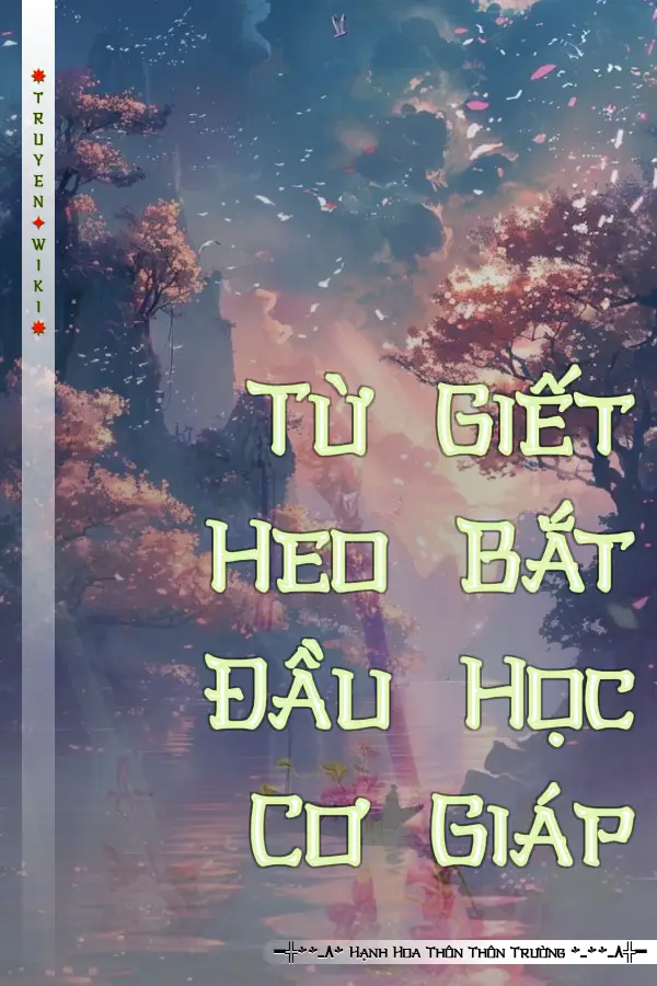 Từ Giết Heo Bắt Đầu Học Cơ Giáp