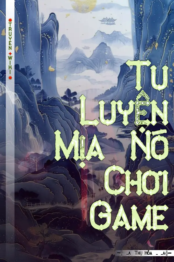 Tu Luyện Mịa Nó Chơi Game