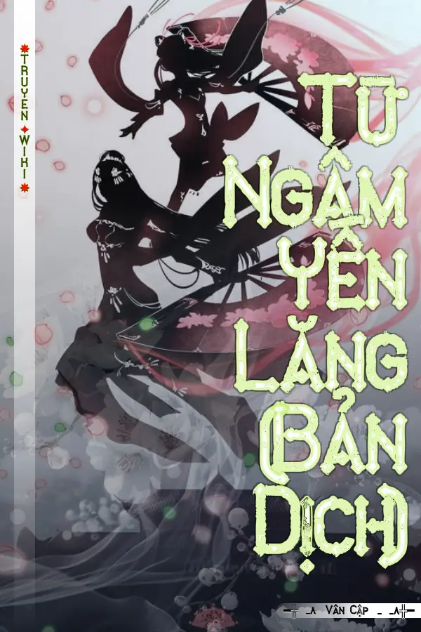 Truyện Từ Ngâm Yến Lăng (Bản Dịch)