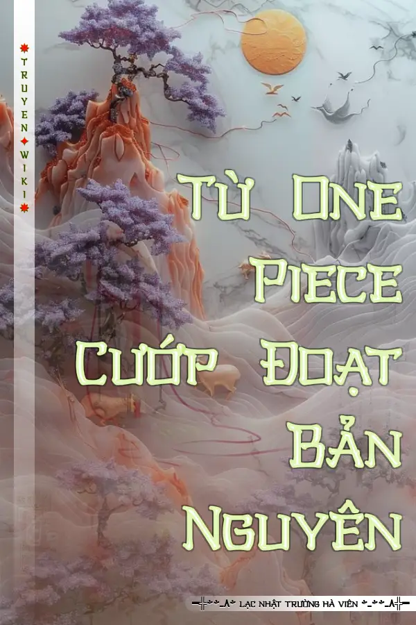 Từ One Piece Cướp Đoạt Bản Nguyên