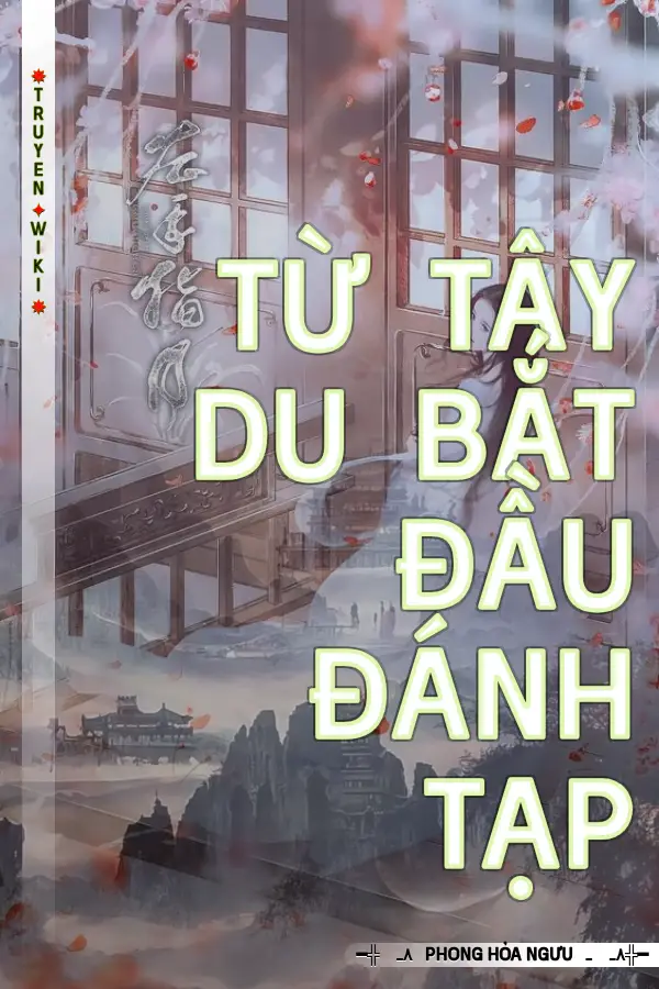 Từ Tây Du Bắt Đầu Đánh Tạp