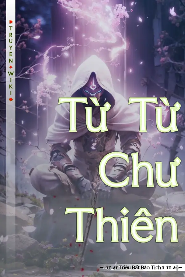 Truyện Từ Từ Chư Thiên