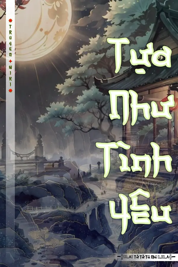 Truyện Tựa Như Tình Yêu