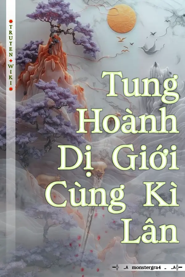 Tung Hoành Dị Giới Cùng Kì Lân