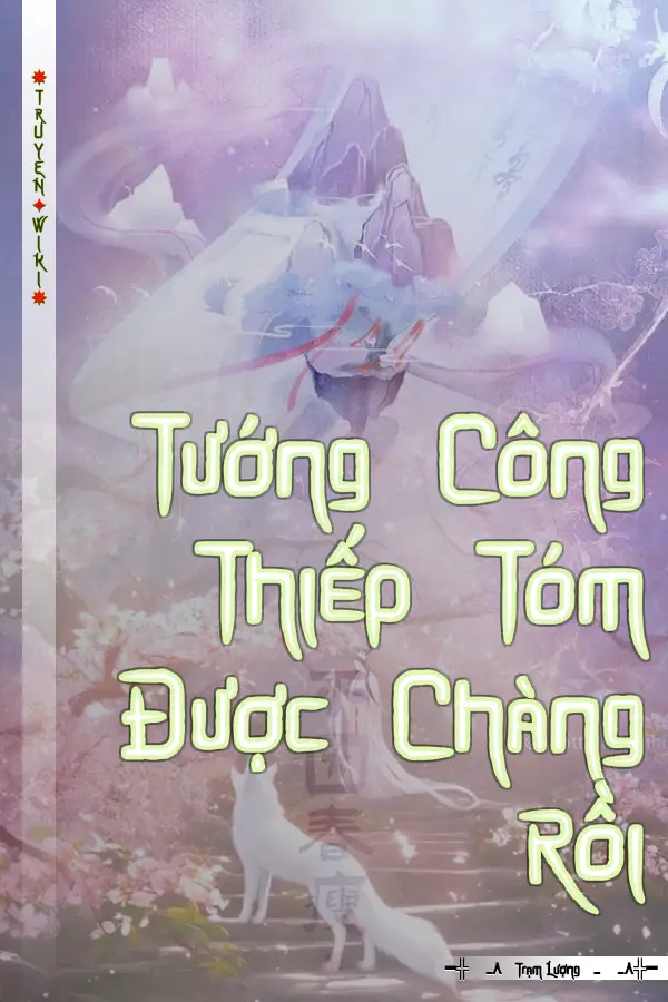 Tướng Công Thiếp Tóm Được Chàng Rồi