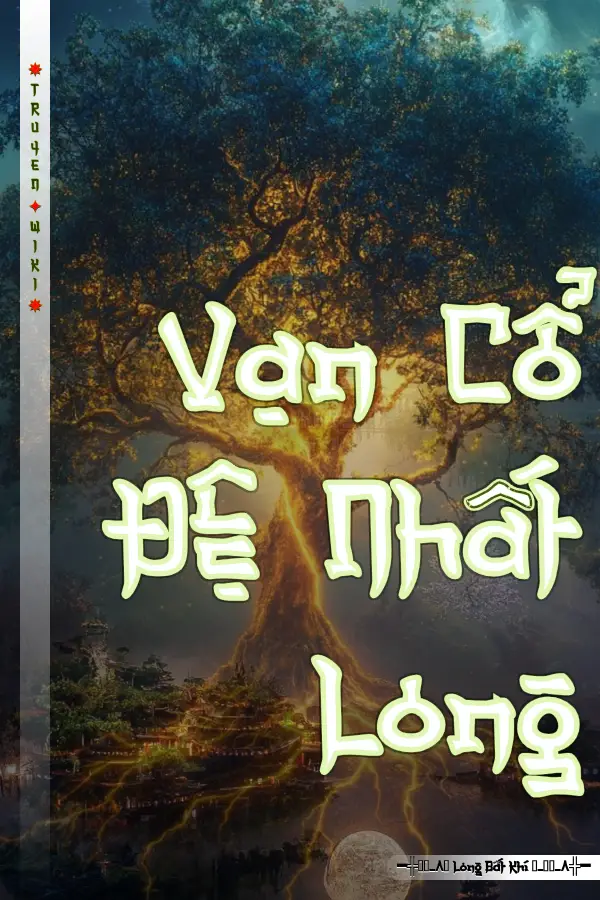 Vạn Cổ Đệ Nhất Long