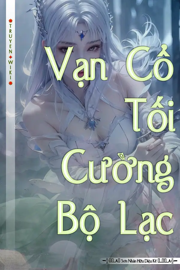 Vạn Cổ Tối Cường Bộ Lạc