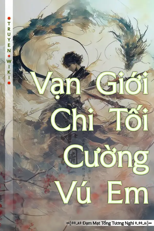 Vạn Giới Chi Tối Cường Vú Em