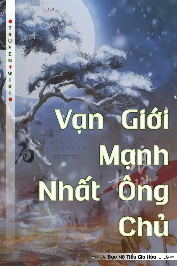 Vạn Giới Mạnh Nhất Ông Chủ