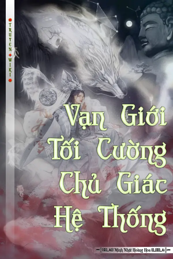Vạn Giới Tối Cường Chủ Giác Hệ Thống