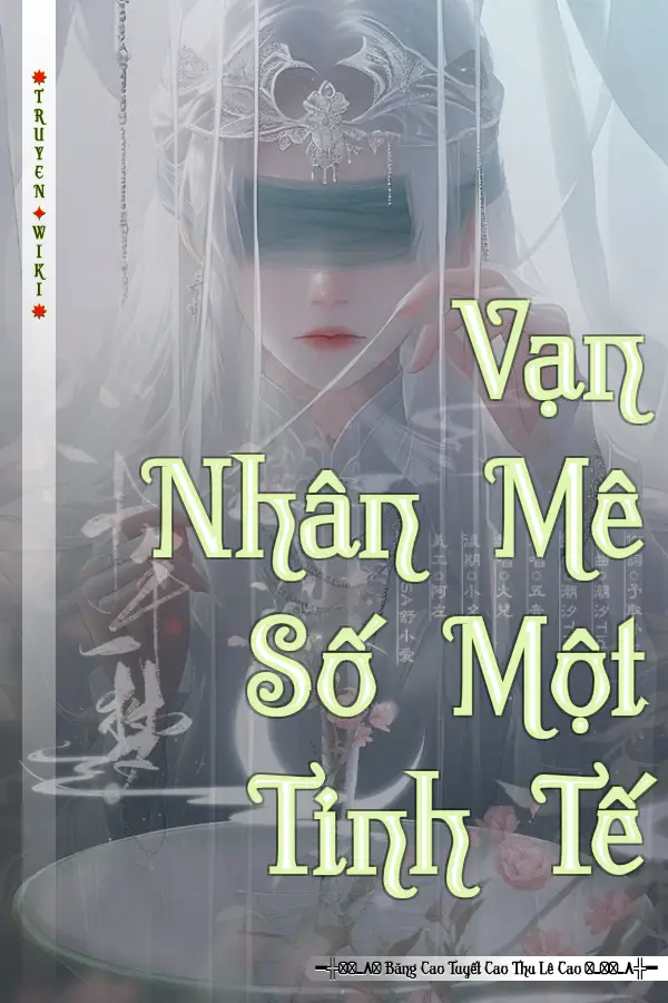 Vạn Nhân Mê Số Một Tinh Tế