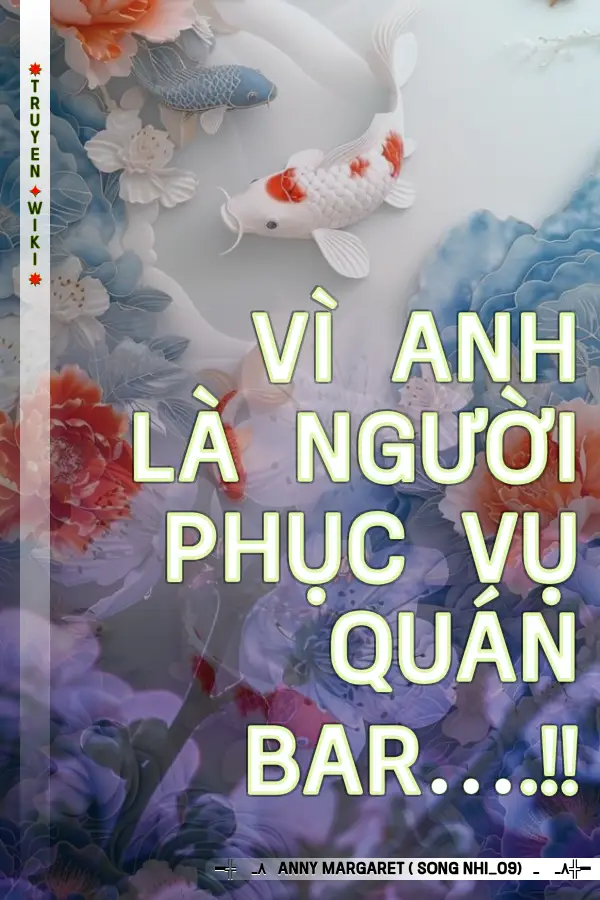 Vì Anh Là Người Phục Vụ Quán Bar….!!
