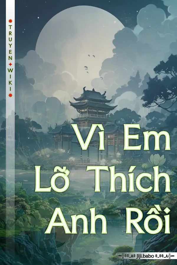 Vì Em Lỡ Thích Anh Rồi