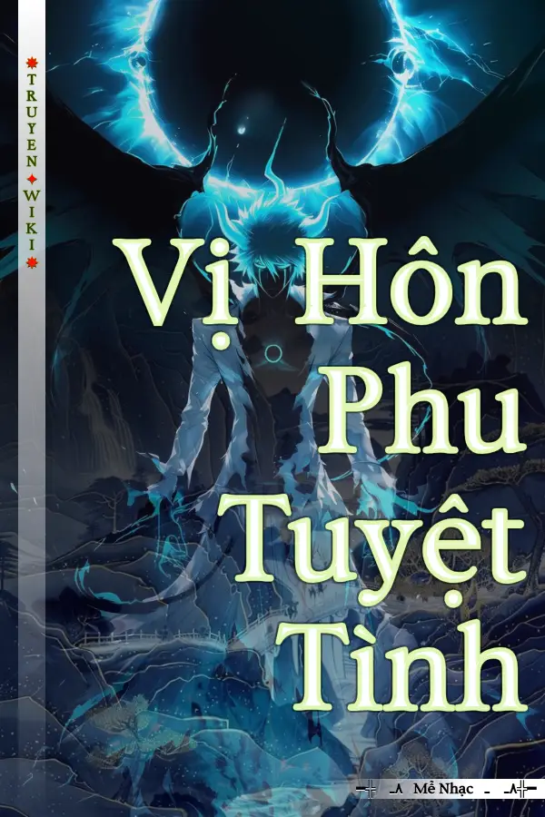Truyện Vị Hôn Phu Tuyệt Tình