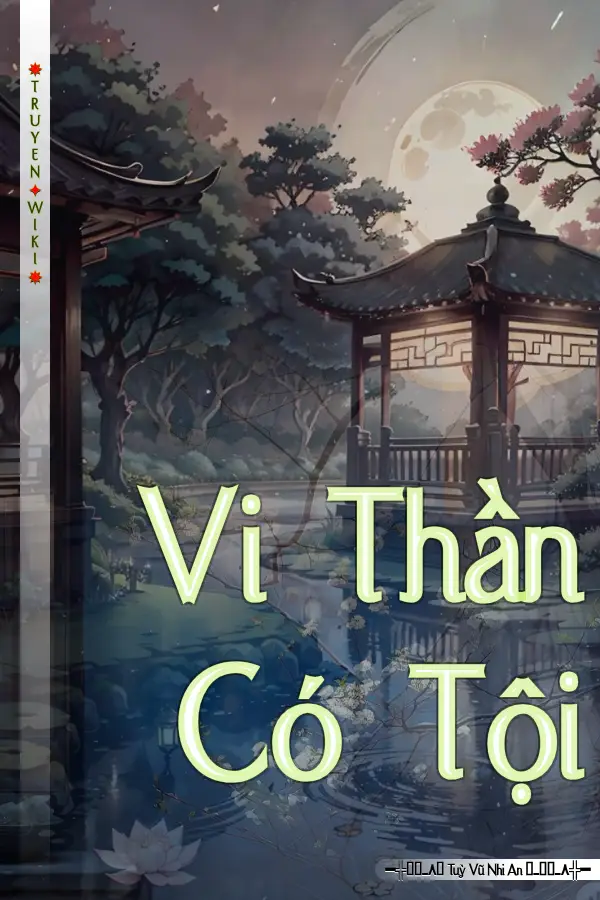 Truyện Vi Thần Có Tội