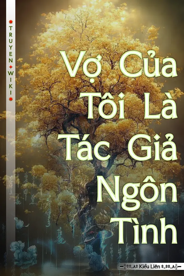 Vợ Của Tôi Là Tác Giả Ngôn Tình