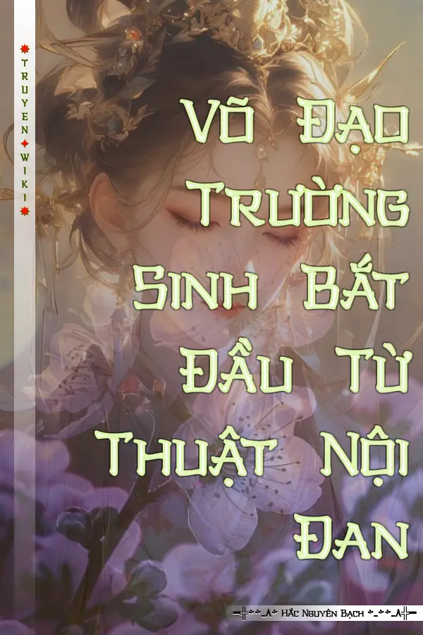 Võ Đạo Trường Sinh Bắt Đầu Từ Thuật Nội Đan