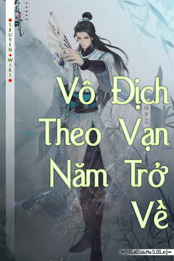 Vô Địch Theo Vạn Năm Trở Về