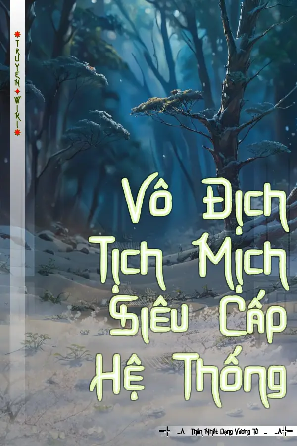 Vô Địch Tịch Mịch Siêu Cấp Hệ Thống